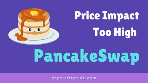 Price Impact Too High Pancakeswap Fix